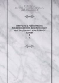 Neerland`s Plantentuin : Afbeeldingen en beschrijvingen van sierplanten voor tuin en kamer. 3