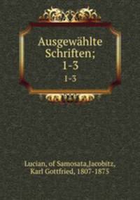 Ausgewhlte Schriften;. 1-3