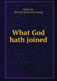 What God hath joined
