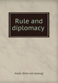 Rule and diplomacy