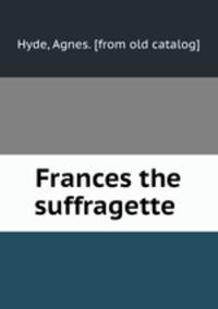 Frances the suffragette
