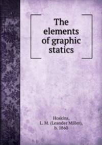 The elements of graphic statics