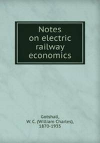 Notes on electric railway economics