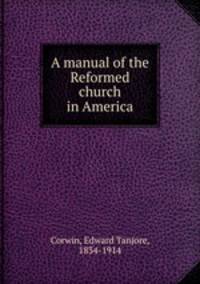 A manual of the Reformed church in America