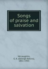 Songs of praise and salvation