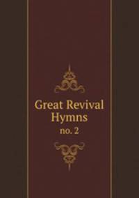 Great Revival Hymns. no. 2