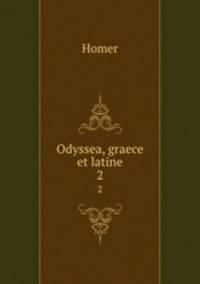 Odyssea, graece et latine. 2