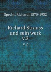 Richard Strauss und sein werk. v.2