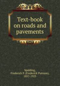 Text-book on roads and pavements