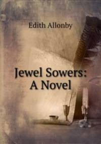 Jewel Sowers: A Novel