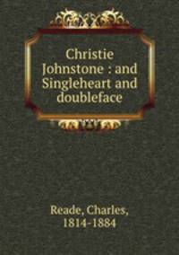 Christie Johnstone : and Singleheart and doubleface