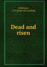 Dead and risen