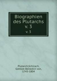 Biographien des Plutarchs. v. 3