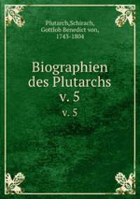 Biographien des Plutarchs. v. 5