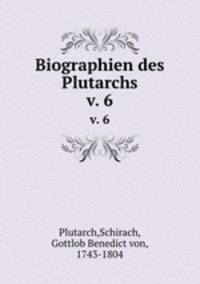 Biographien des Plutarchs. v. 6