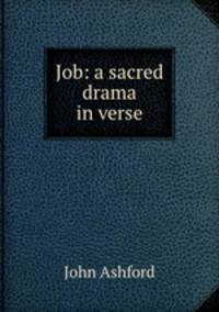 Job: a sacred drama in verse.