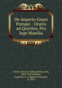 De imperio Gnaei Pompei : Oratio ad Quirites, Pro lege Manilia