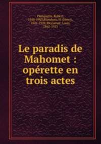 Le paradis de Mahomet : operette en trois actes