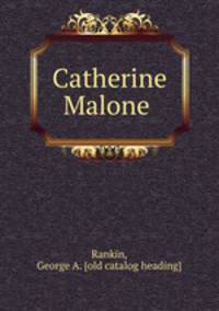 Catherine Malone