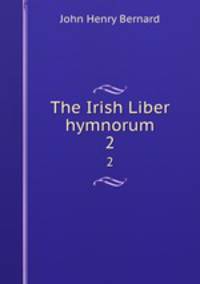 The Irish Liber hymnorum. 2