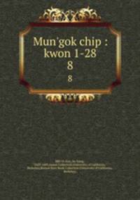 Mun`gok chip : kwon 1-28. 8