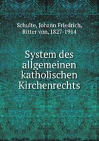 System des allgemeinen katholischen Kirchenrechts