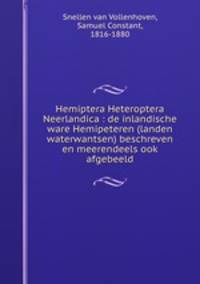 Hemiptera Heteroptera Neerlandica : de inlandische ware Hemipeteren (landen waterwantsen) beschreven en meerendeels ook afgebeeld