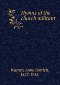 Hymns of the church militant.