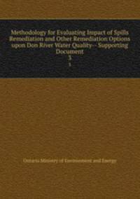 Methodology for Evaluating Impact of Spills Remediation and Other Remediation Options upon Don River Water Quality-- Supporting Document. 3