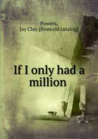 If I only had a million