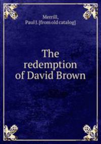 The redemption of David Brown