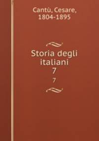 Storia degli italiani. 7