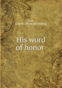 His word of honor