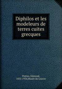 Diphilos et les modeleurs de terres cuites grecques
