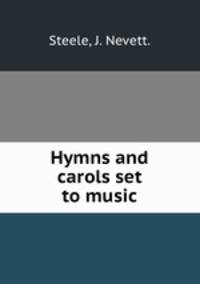 Hymns and carols set to music.