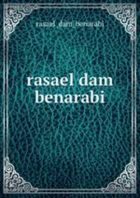 rasael dam benarabi