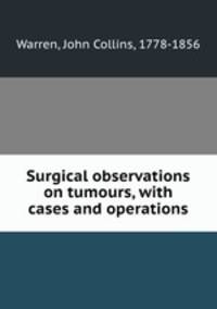 Surgical observations on tumours, with cases and operations