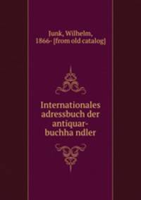 Internationales adressbuch der antiquar-buchha?ndler