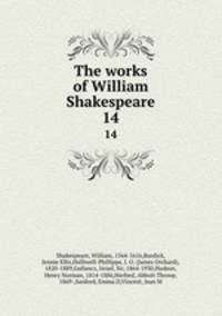 The works of William Shakespeare. 14