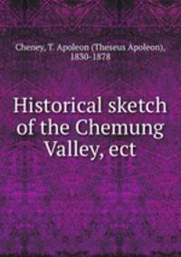 Historical sketch of the Chemung Valley, ect.