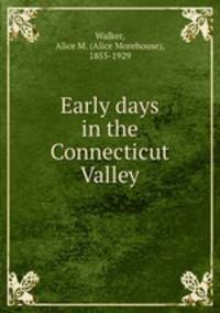 Early days in the Connecticut Valley