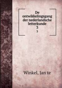 De ontwikkelingsgang der nederlandsche letterkunde. 3