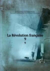 La Rvolution franaise. 9