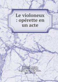 Le violoneux : operette en un acte