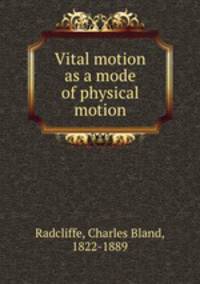 Vital motion as a mode of physical motion