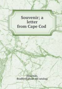 Souvenir; a letter from Cape Cod