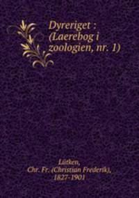Dyreriget : (Laerebog i zoologien, nr. 1)