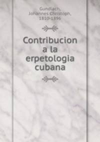 Contribucion a la erpetologia cubana