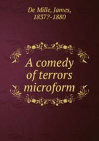 A comedy of terrors microform
