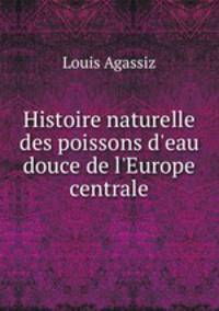 Histoire naturelle des poissons d